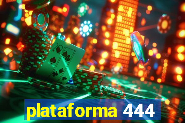 plataforma 444